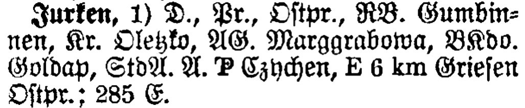 Fragment starego tekstu w języku niemieckim, wydrukowany gotycką czcionką. Zawiera informacje o miejscowości „Jurken”, położonej w dawnych Prusach Wschodnich, w rejencji Gumbinnen, powiecie Olecko. Podano też inne dane administracyjne, liczbę mieszkańców (285 osób) i odległość 6 km od miejscowości Grießen.